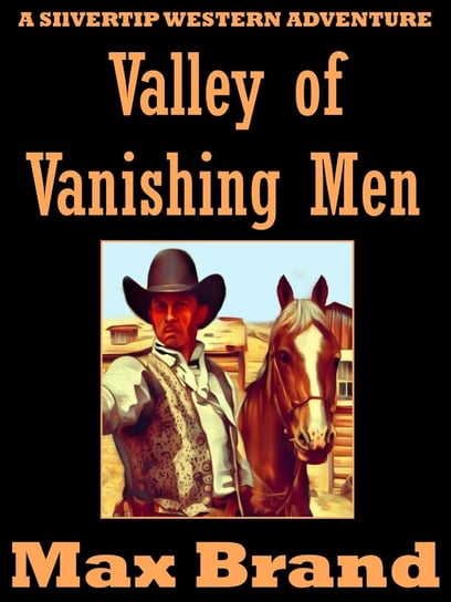 Valley of Vanishing Men Brand Max