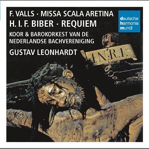Valls: Missa Scala Aretina/Biber: Requiem in F minor Gustav Leonhardt