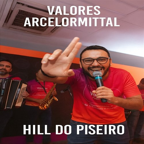Valores Arcelormittal Hill Do Piseiro