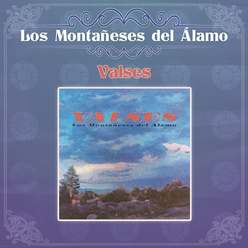 Valses Los Montañeses Del Álamo