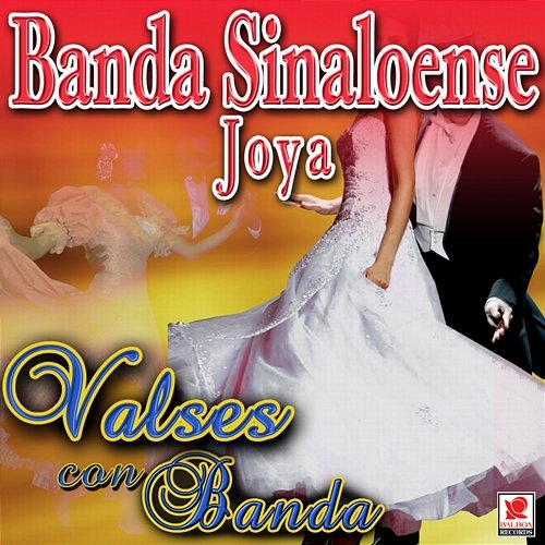 Valses Con Banda Banda Sinaloense Joya