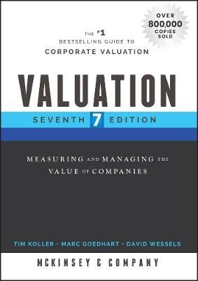 Valuation: Measuring and Managing the Value of Companies Opracowanie zbiorowe
