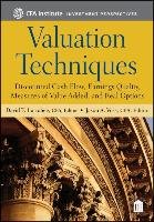 Valuation Techniques: Discounted Cash Flow, Earnings Quality, Measures of Value Added, and Real Options Larrabee David, Voss Jason A., Voss Jason, Larrabee David T.