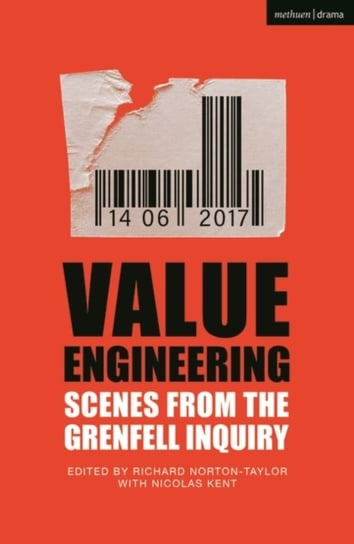 Value Engineering: Scenes from the Grenfell Inquiry Richard Norton-Taylor