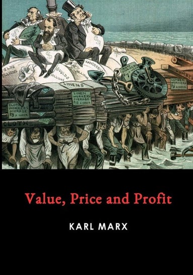 Value, Price and Profit Marx Karl
