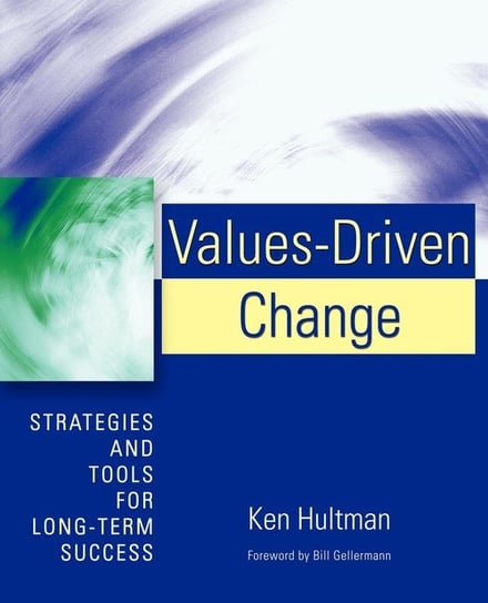 Values-Driven Change Hultman Ken