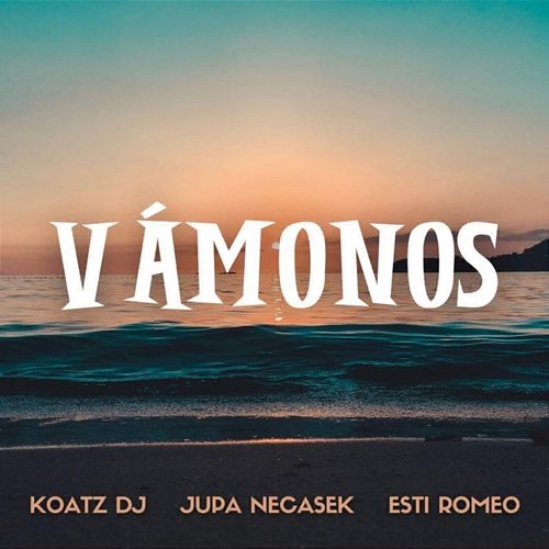 Vamonos Koatz DJ, Jupa Necasek, & Esti Romeo