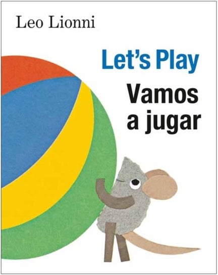 Vamos a jugar (Lets Play, Spanish-English Bilingual Edition): Edicion bilingue espanolingles Lionni Leo