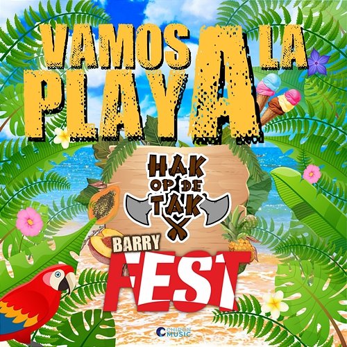 Vamos A La Playa Hak op de Tak & Barry Fest