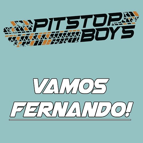 Vamos Fernando! Pitstop Boys