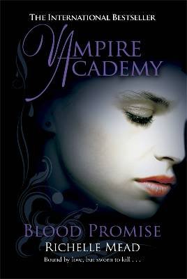 Vampire Academy. Blood Promise Mead Richelle