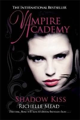 Vampire Academy. Shadow Kiss Mead Richelle