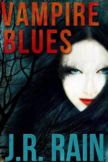 Vampire Blues and Other Stories (Includes a Samantha Moon Story) Rain J.R.