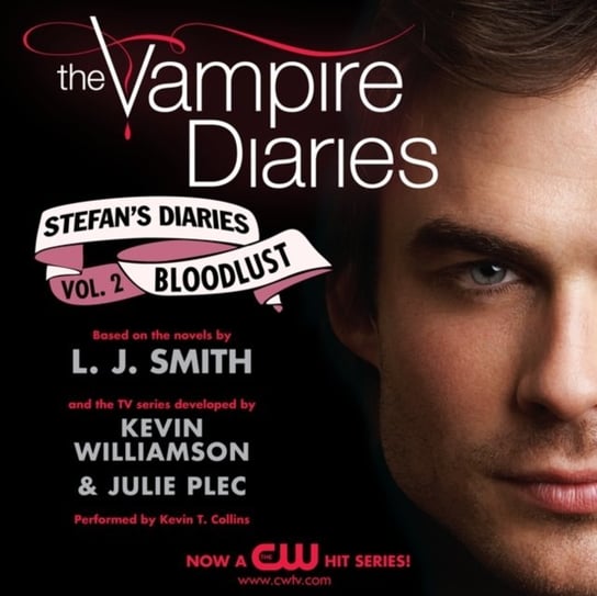 Vampire Diaries: Stefan's Diaries #2: Bloodlust Smith L. J., Plec Kevin Williamson