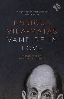 Vampire in Love Vila-Matas Enrique