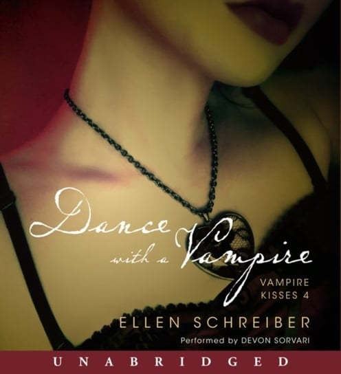Vampire Kisses 4: Dance with a Vampire Schreiber Ellen