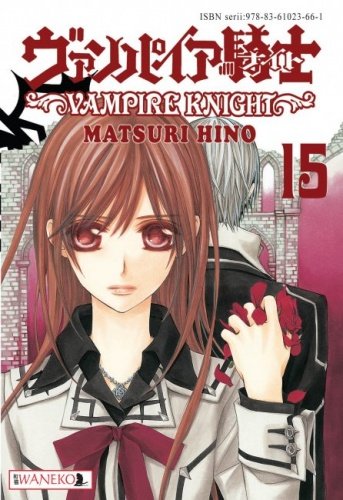 Vampire Knight. Tom 15 Hino Matsuri