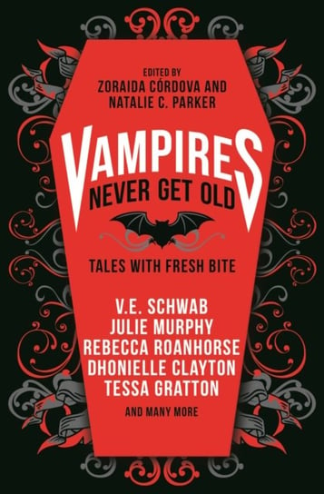 Vampires Never Get Old: Tales with Fresh Bite Schwab V. E.