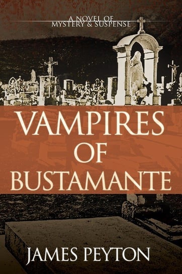 Vampires of Bustamante Peyton James