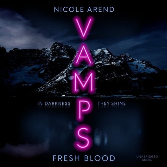 Vamps. Fresh Blood - audiobook Nicole Arend