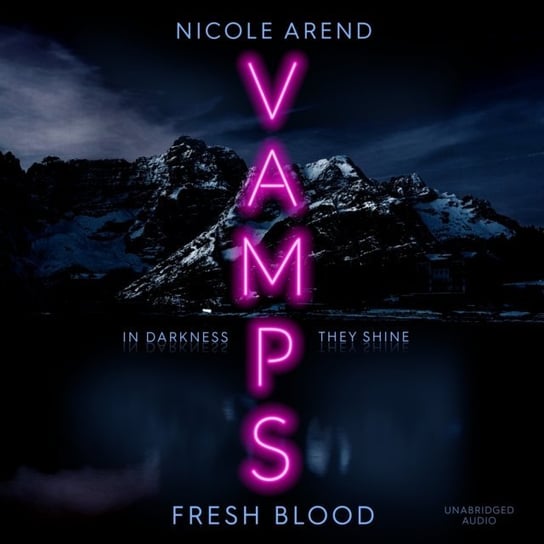 Vamps. Fresh Blood Nicole Arend