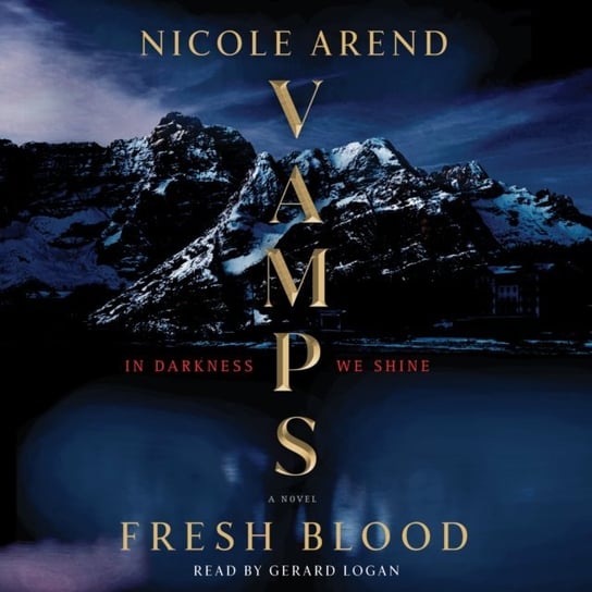 VAMPS. Fresh Blood Nicole Arend