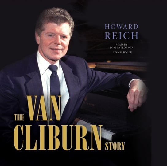 Van Cliburn Story Reich Howard