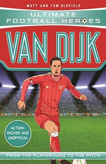 Van Dijk (Ultimate Football Heroes) - Collect Them All! Opracowanie zbiorowe