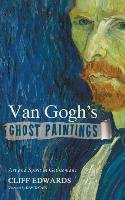 Van Gogh's Ghost Paintings Edwards Cliff