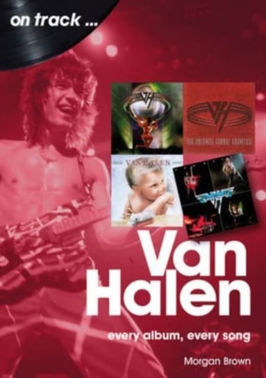 Van Halen On Track: Every Album, Every Song Brown Morgan