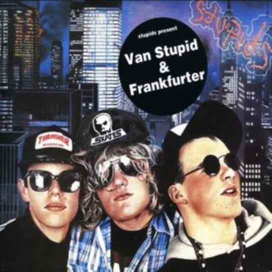 Van Stupid & Frankfurter The Stupids