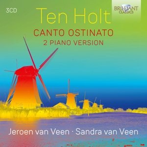 Van Veen: Ten Holt - Canto Ostinato. 2 Piano Version Van Veen Jeroen, Van Veen Sandra