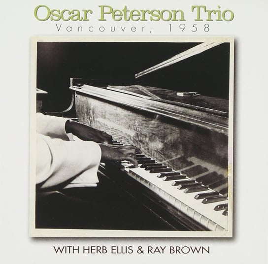 Vancouver 1958 Oscar Peterson Trio