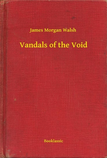 Vandals of the Void Walsh James Morgan