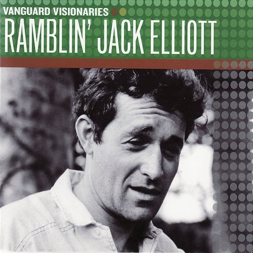 Vanguard Visionaries Ramblin' Jack Elliott