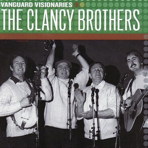 Vanguard Visionaries The Clancy Brothers