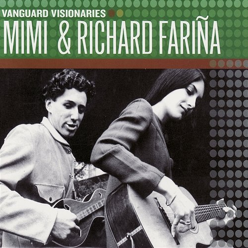 Vanguard Visionaries Mimi And Richard Farina