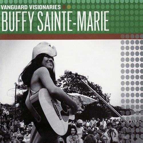 Vanguard Visionaries Buffy Sainte-Marie