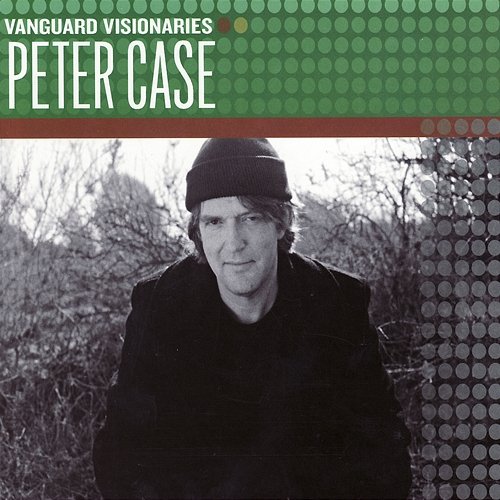 Vanguard Visionaries Peter Case