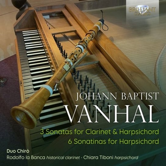 Vanhal 3 Sonatas for Clarinet & Harpsichord, 6 Sonatinas for Harpsichord Duo Chiro