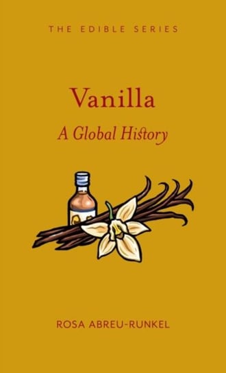 Vanilla: A Global History Rosa Abreu