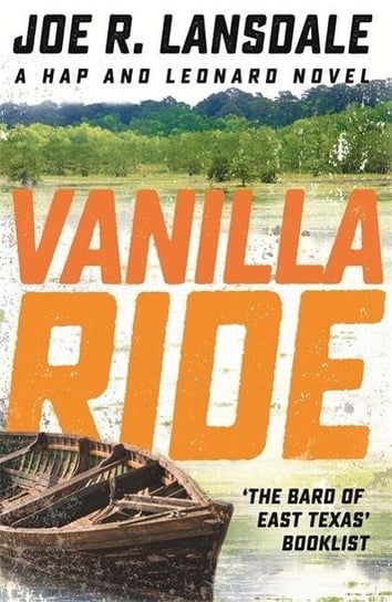Vanilla Ride: Hap and Leonard Book 7 Lansdale Joe R.