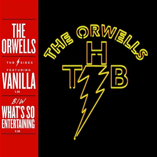 Vanilla / What's So Entertaining The Orwells