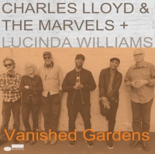 Vanished Gardens Charles Lloyd & The Marvels, Williams Lucinda