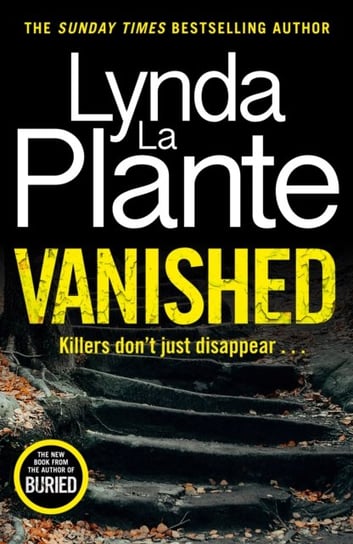 Vanished. The brand new 2022 thriller from the Queen of Crime Drama Plante Lynda La