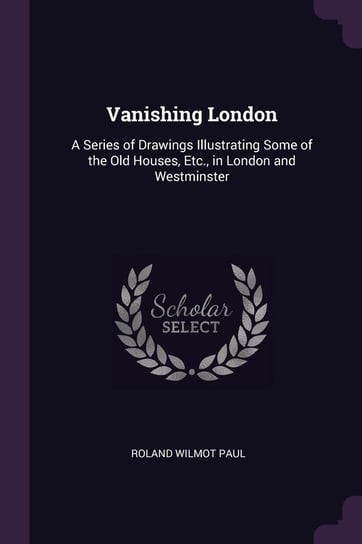 Vanishing London Paul Roland Wilmot