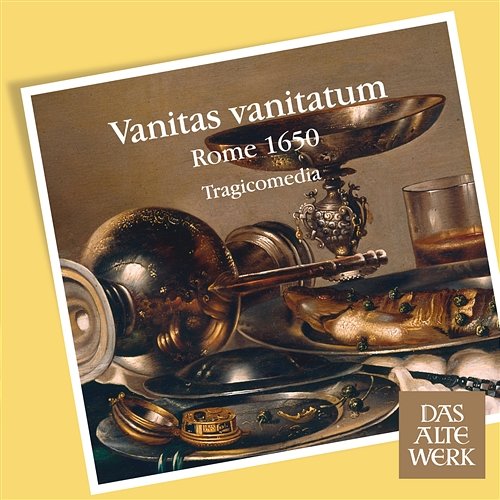 Vanitas vanitatum [Rome 1650] Tragicomedia