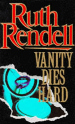 Vanity Dies Hard Rendell Ruth