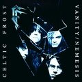 Vanity/Nemesis Celtic Frost