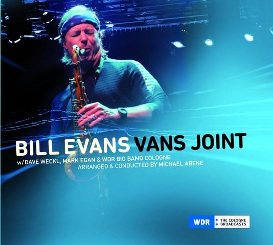 Vans Joint Evans Bill, The WDR Big Band, Weckl Dave, Egan Mark